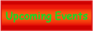 UPCOMING EVENTS